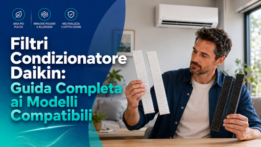 Filtri Condizionatore Daikin: Guida Completa ai Modelli Compatibili