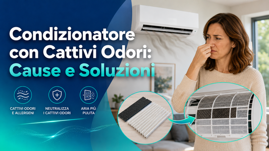 Condizionatore con Cattivi Odori: Cause e Soluzioni